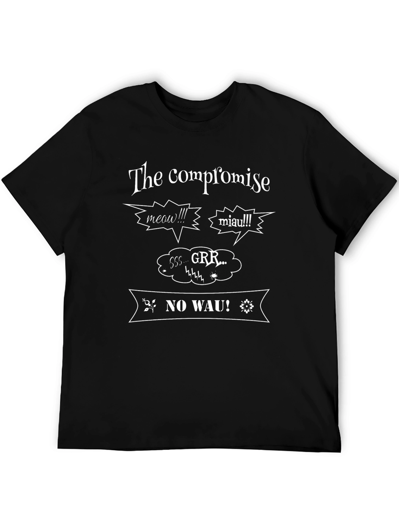 The Compromise T-Shirt: Funny Pet Owner Tee
