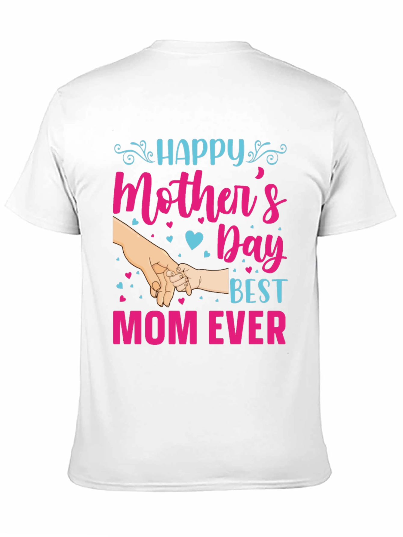 Happy Mothers Day T-Shirt - Best Mom Ever