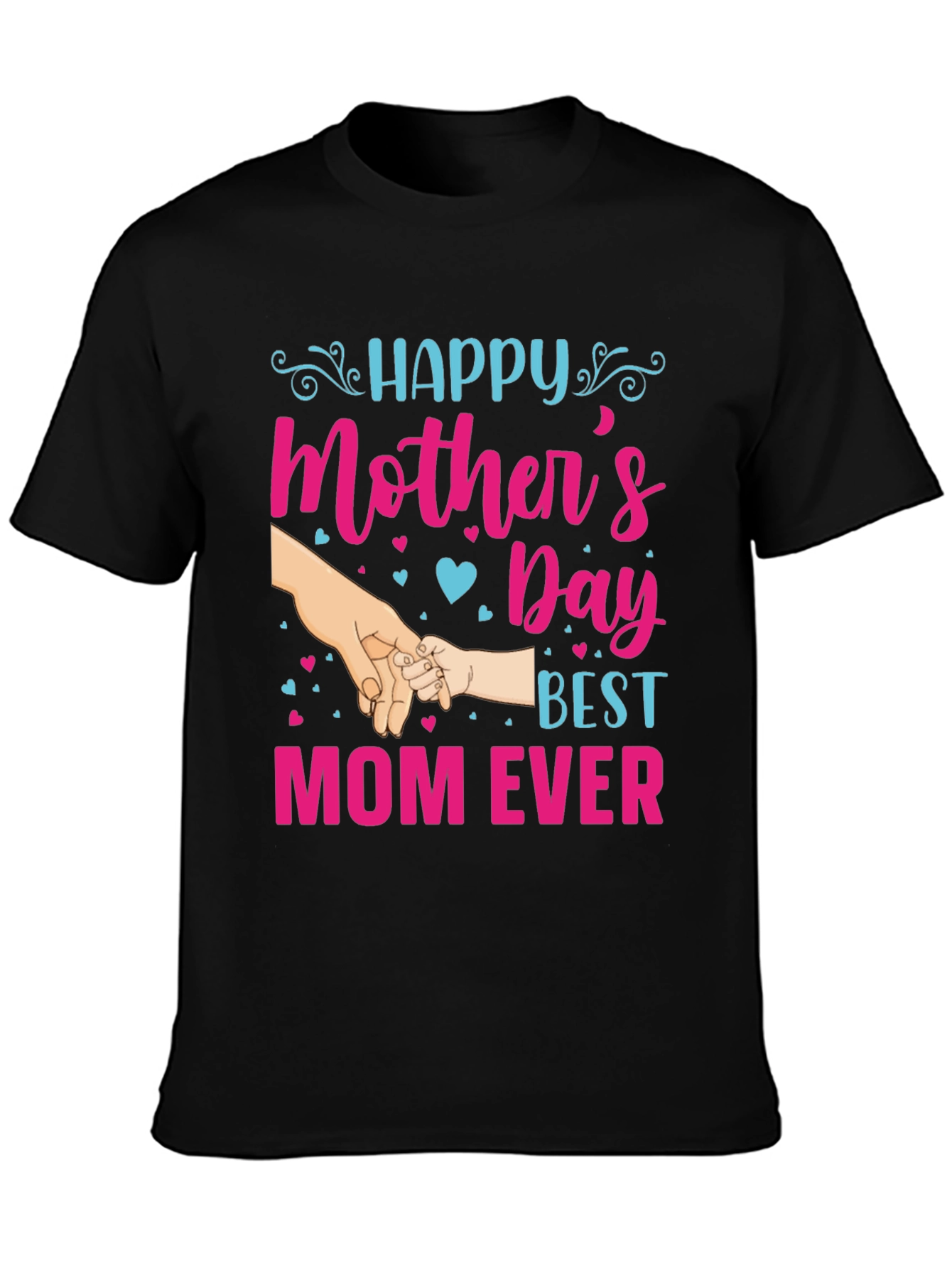 Happy Mothers Day T-Shirt - Best Mom Ever