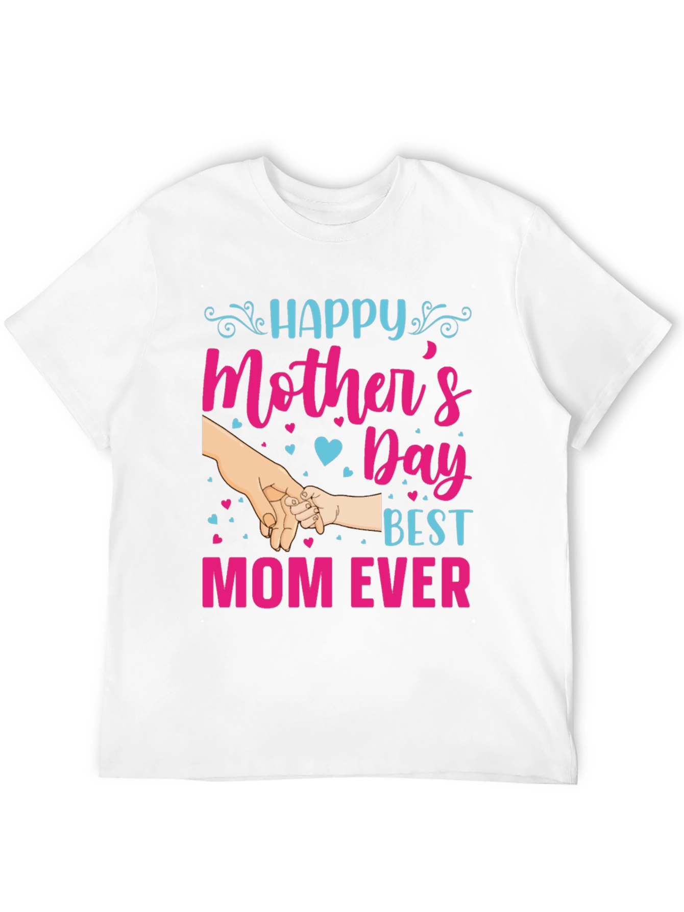 Happy Mothers Day T-Shirt - Best Mom Ever