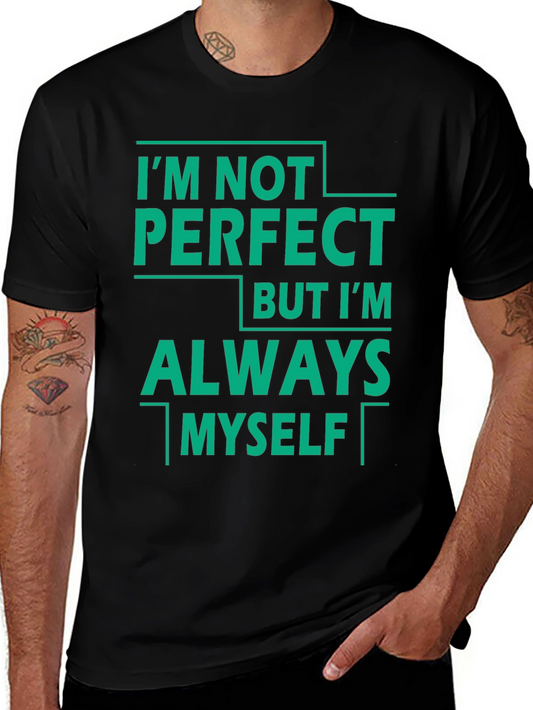 Im Not Perfect Tee - Always Myself T-Shirt