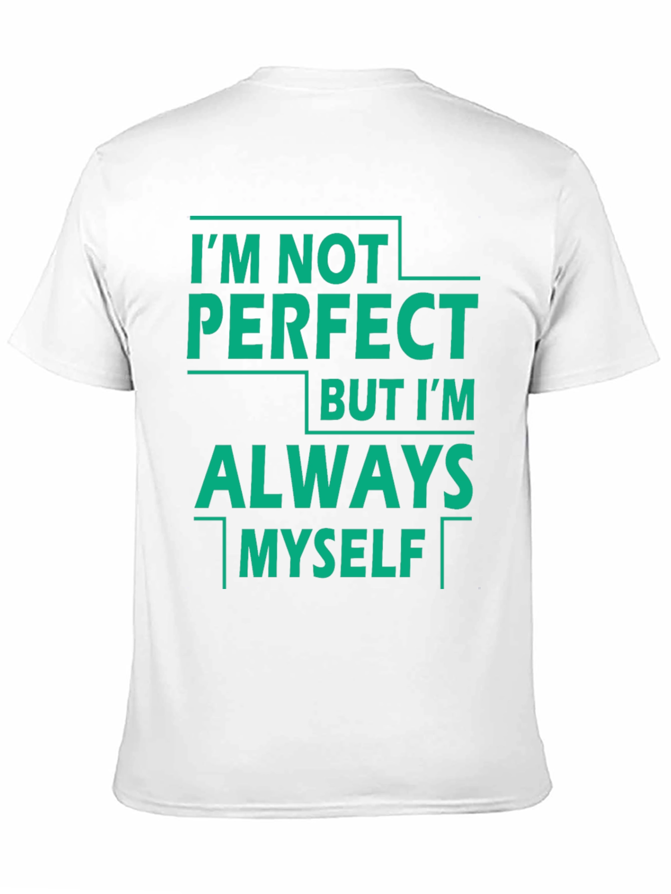 Im Not Perfect Tee - Always Myself T-Shirt