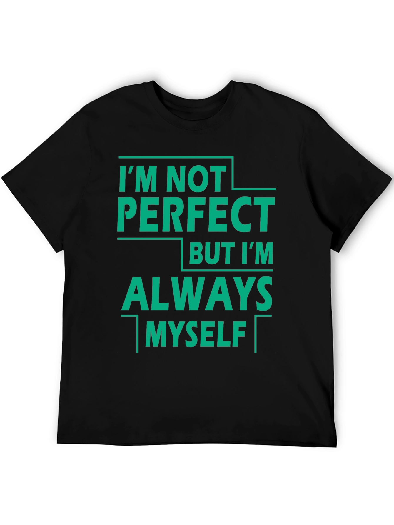 Im Not Perfect Tee - Always Myself T-Shirt