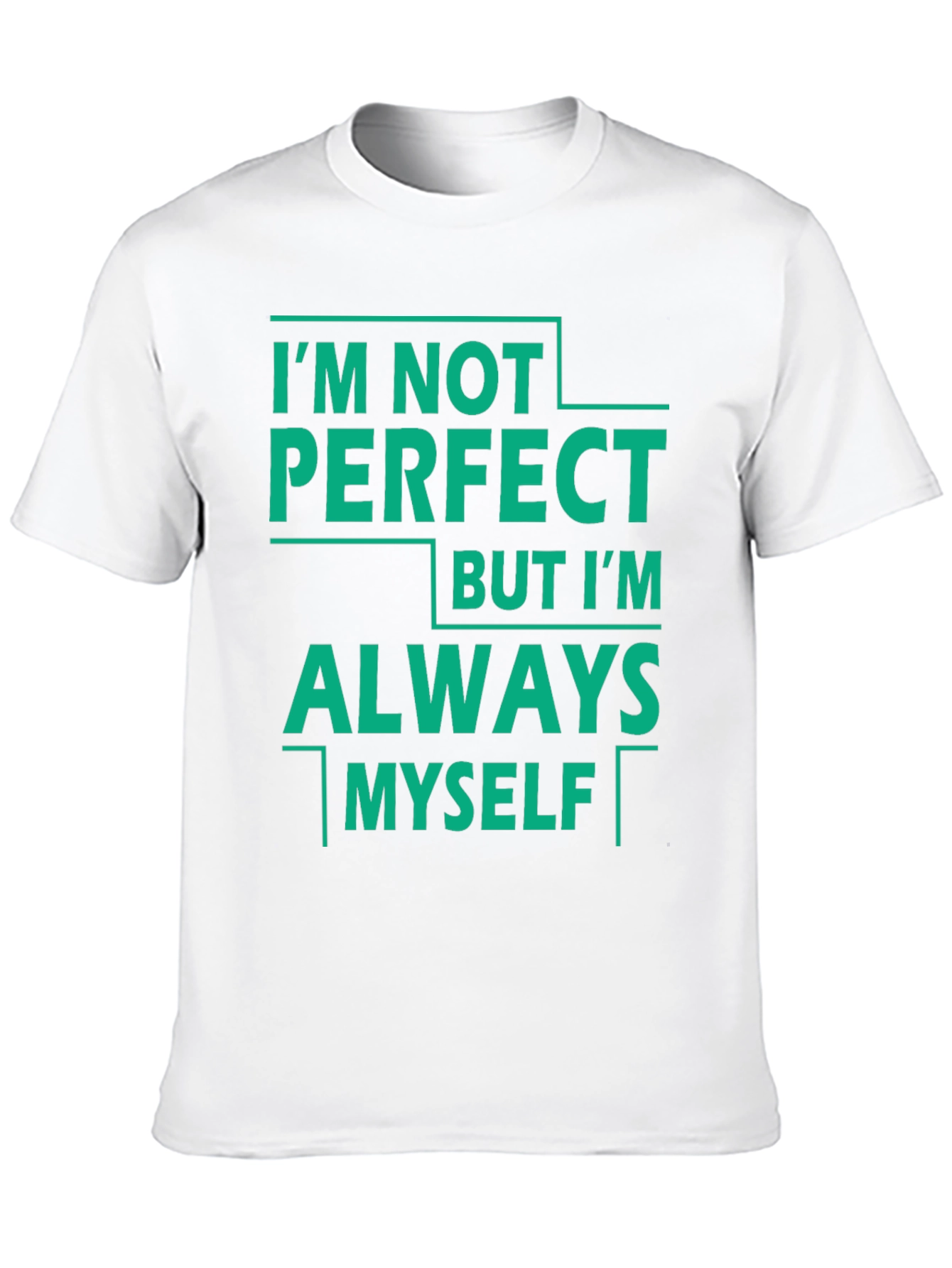 Im Not Perfect Tee - Always Myself T-Shirt