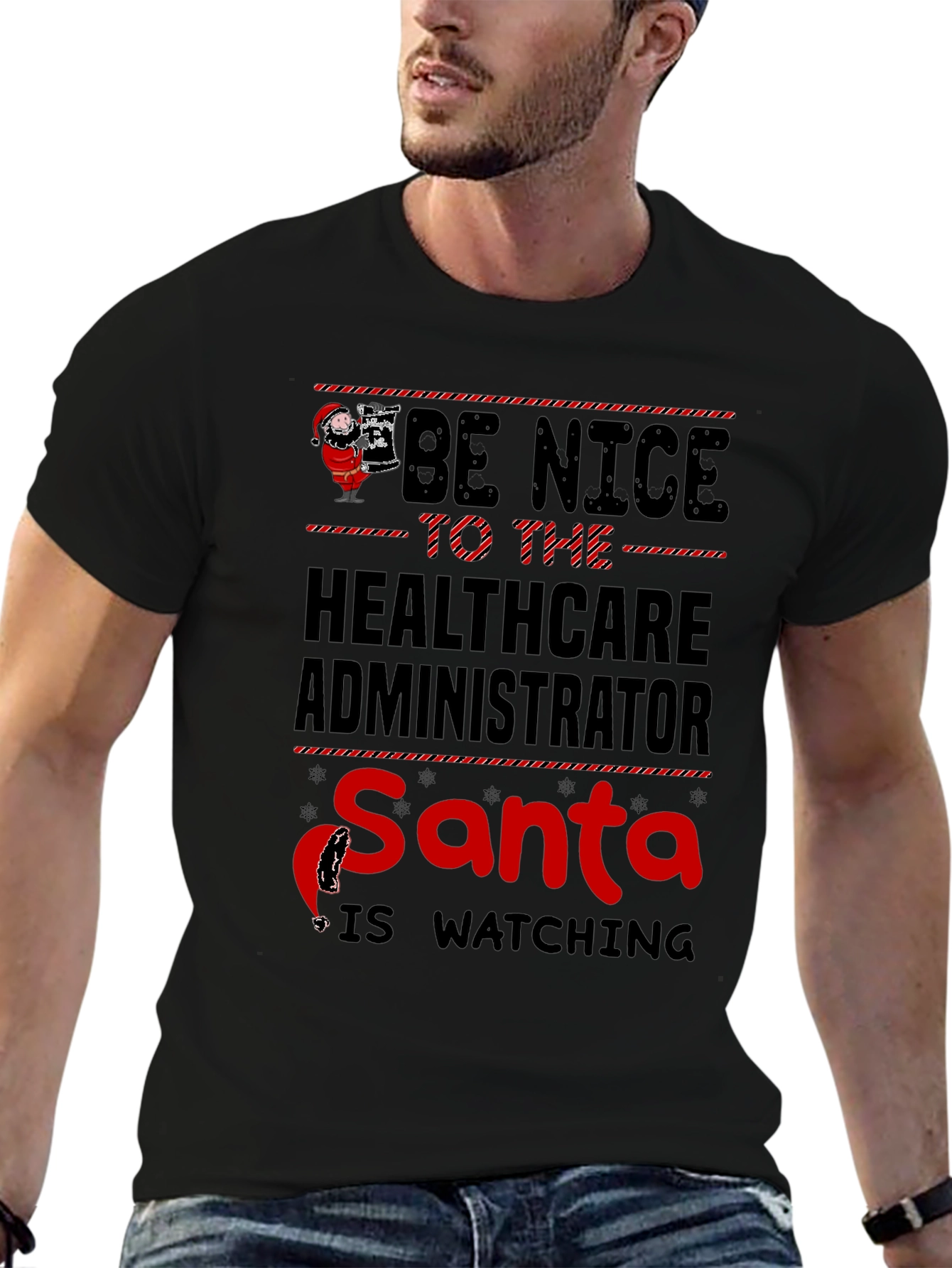 Be Nice to Healthcare Administrator Santa T-Shirt