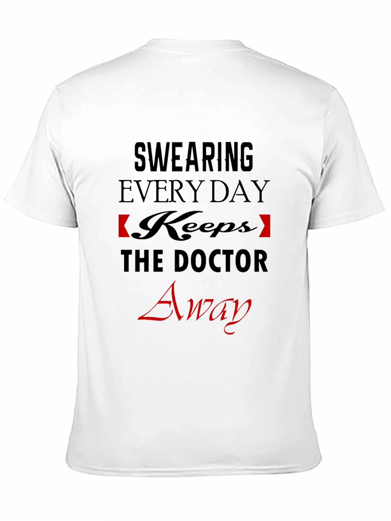 Funny Swearing Doctor Away T-Shirt