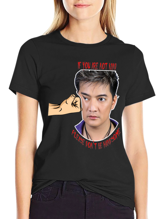 Funny Graphic Tee - If You Are Not Kind... T-Shirt
