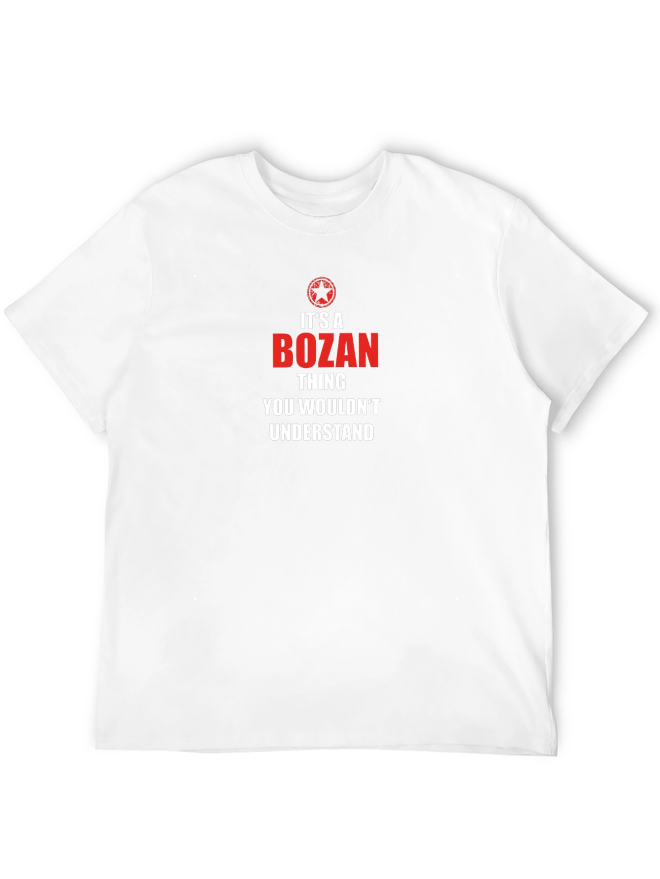 Its A Bozan Thing You Wouldnt Understand T-Shirt