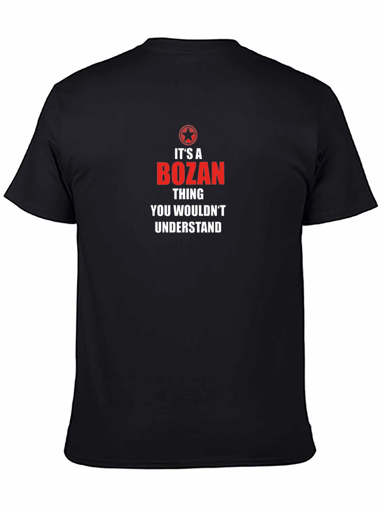 Its A Bozan Thing You Wouldnt Understand T-Shirt