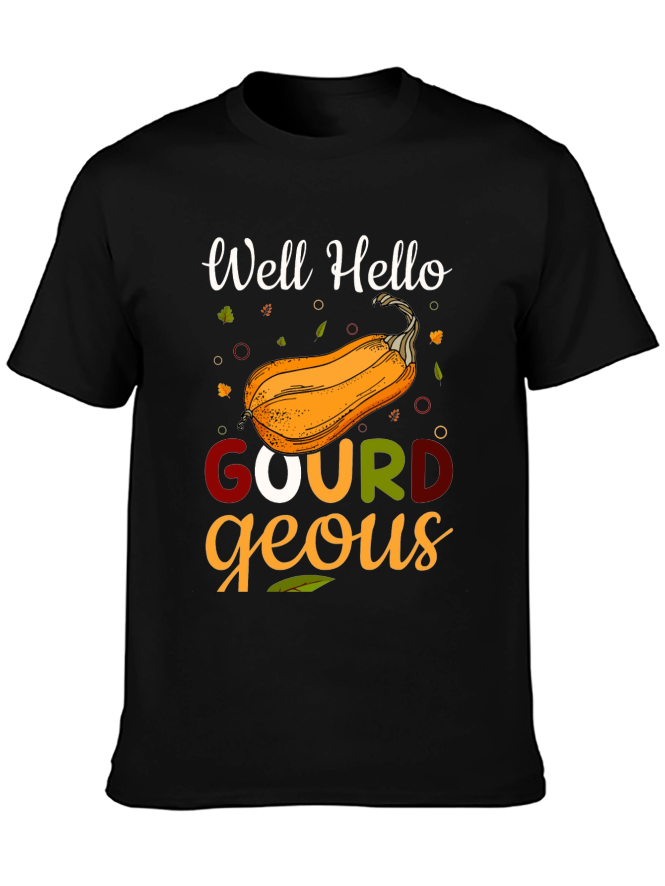 Well Hello Gourd-geous Fall T-Shirt