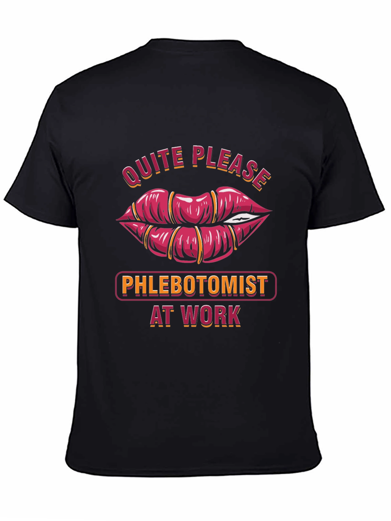 Phlebotomist at Work Funny Lips Graphic T-Shirt