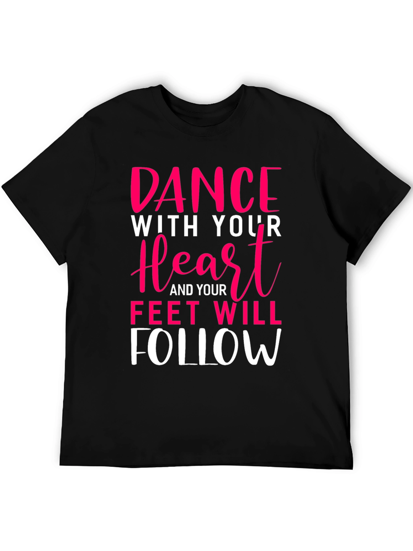 Dance With Your Heart T-Shirt