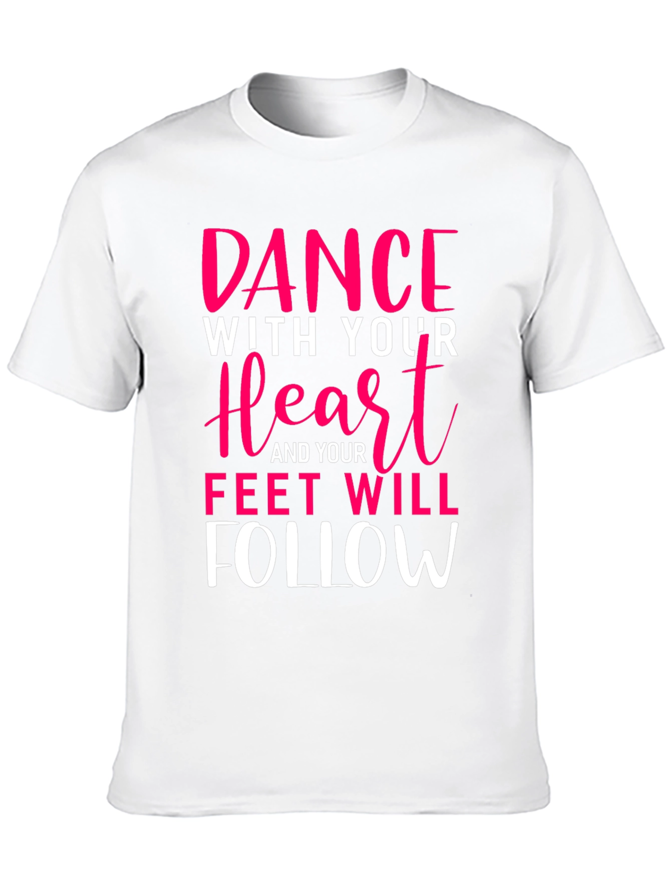 Dance With Your Heart T-Shirt
