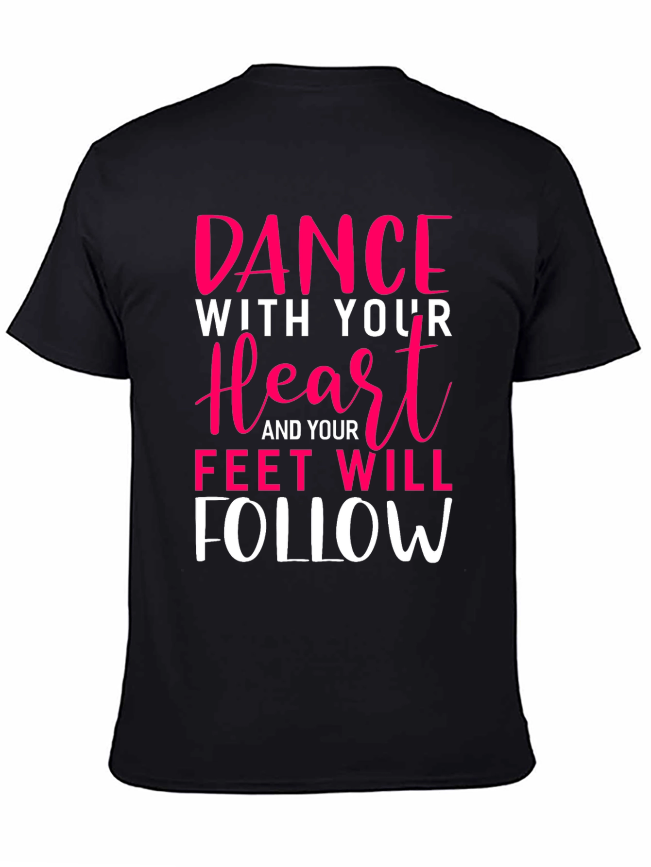 Dance With Your Heart T-Shirt