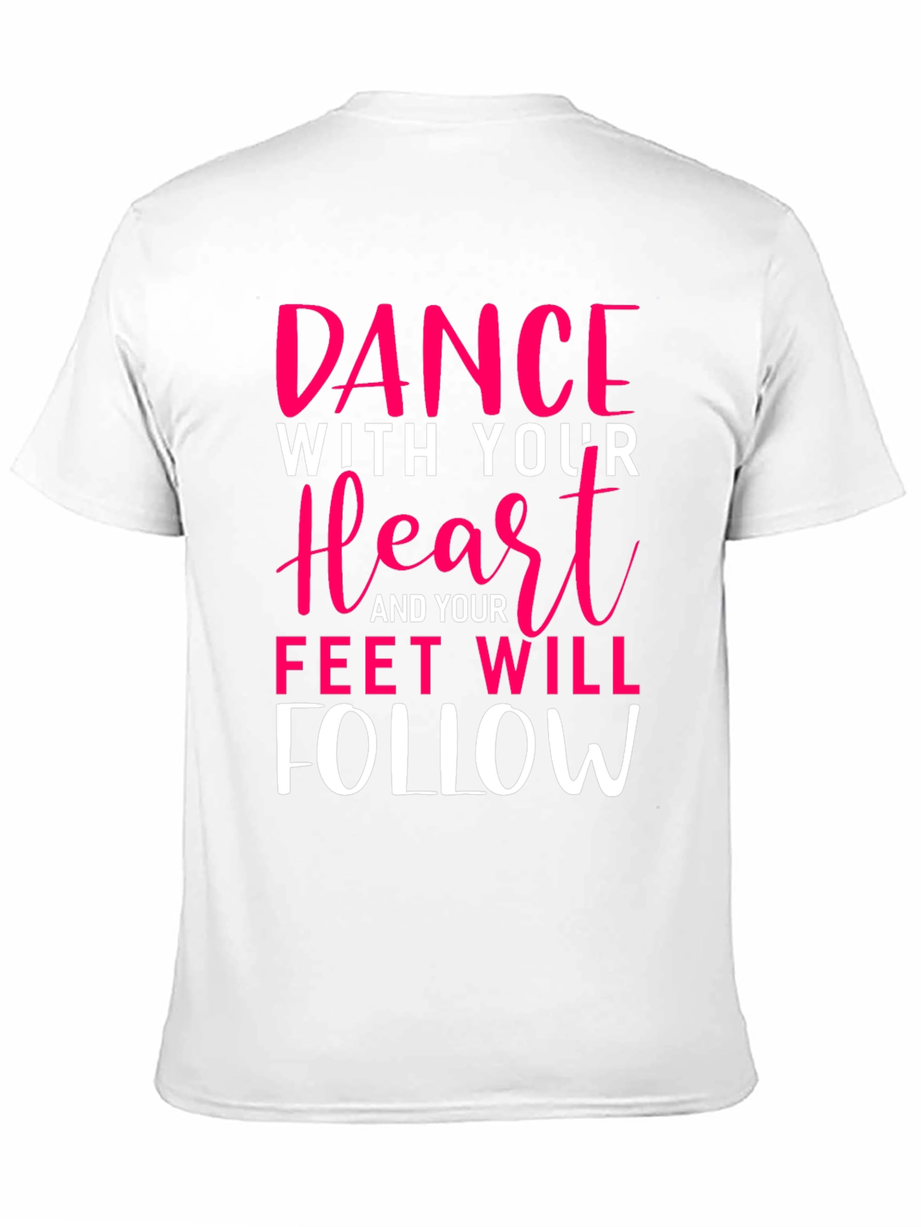 Dance With Your Heart T-Shirt
