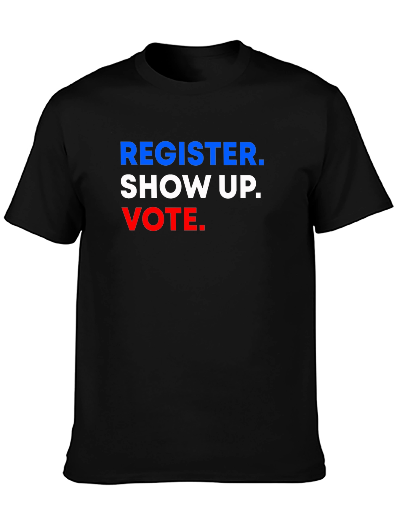 Register Show Up Vote T-Shirt
