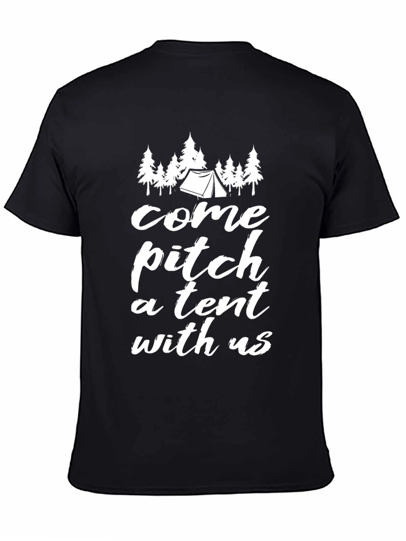 Come Pitch A Tent T-Shirt