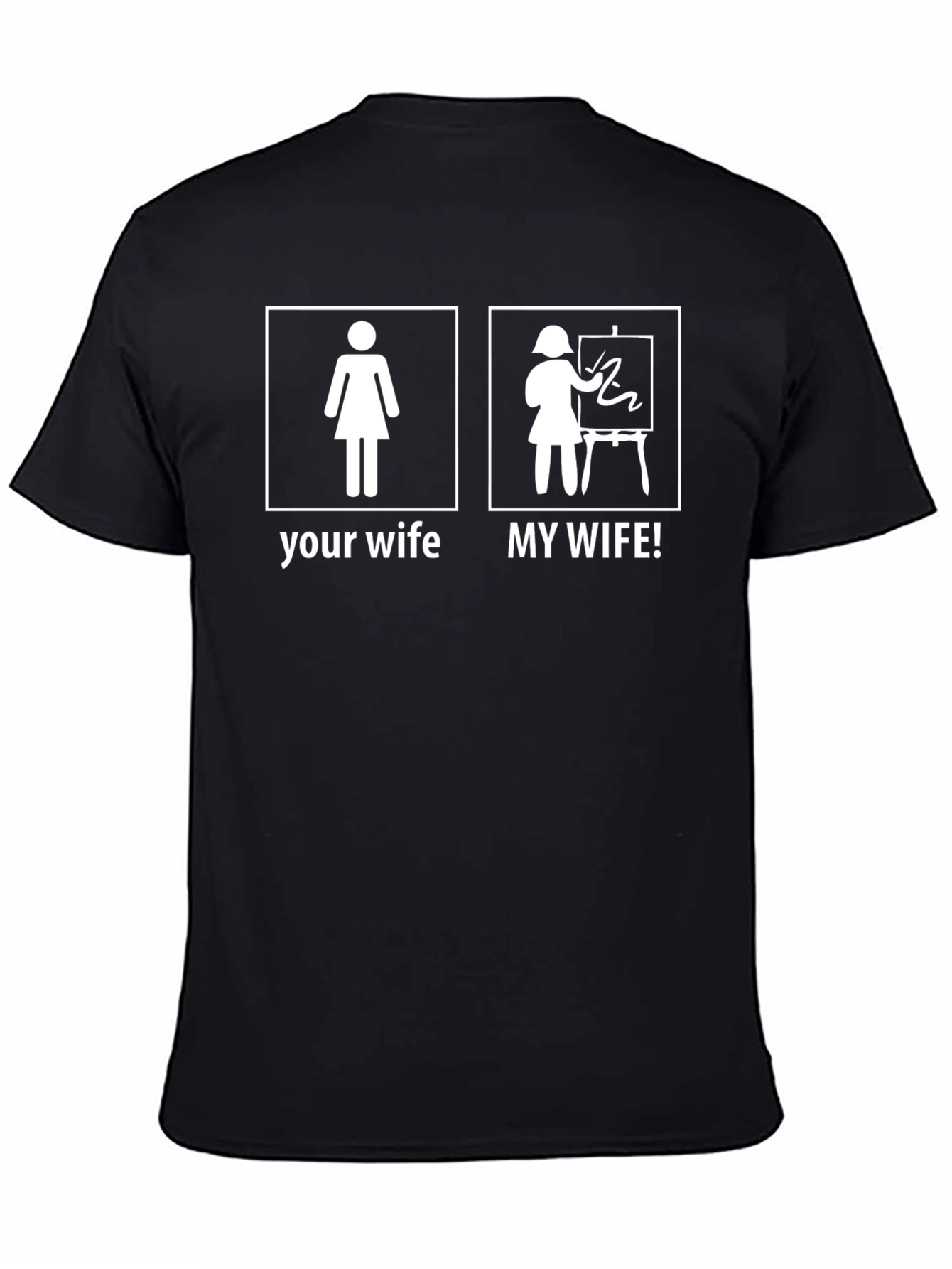 My Wife! Funny Artist T-Shirt