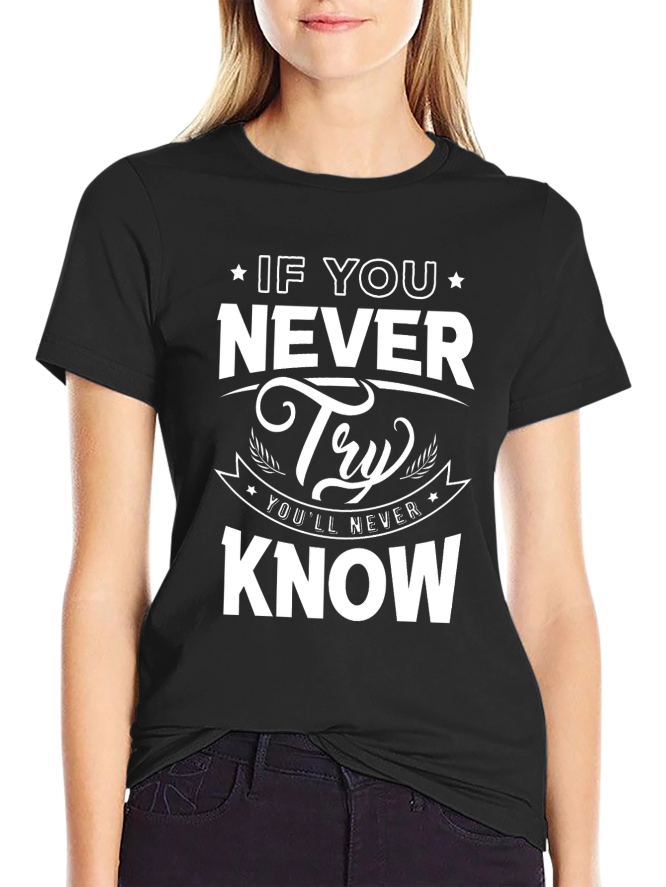Never Try Never Know Graphic Tee