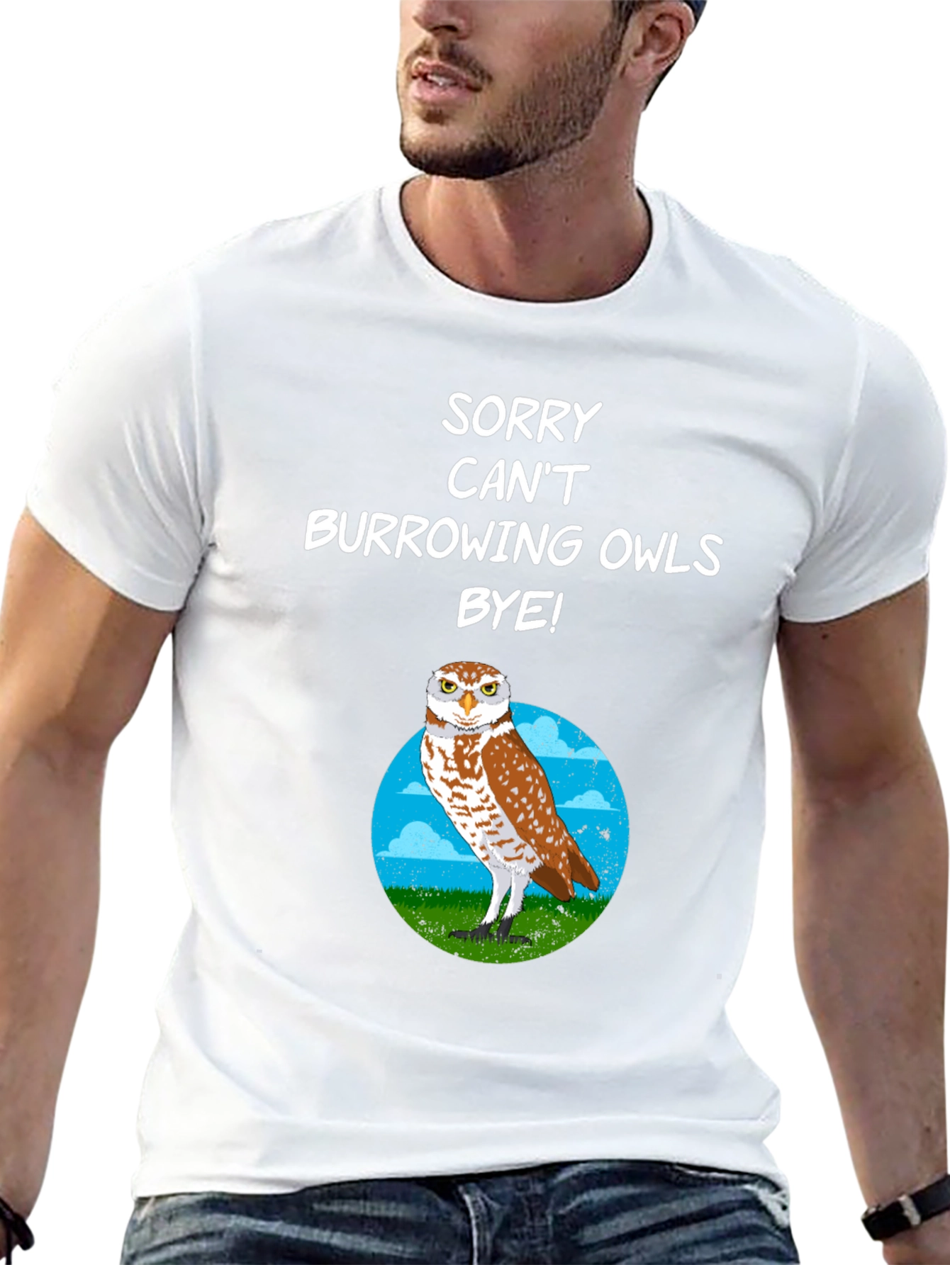 Sorry Cant Burrowing Owls Bye T-Shirt