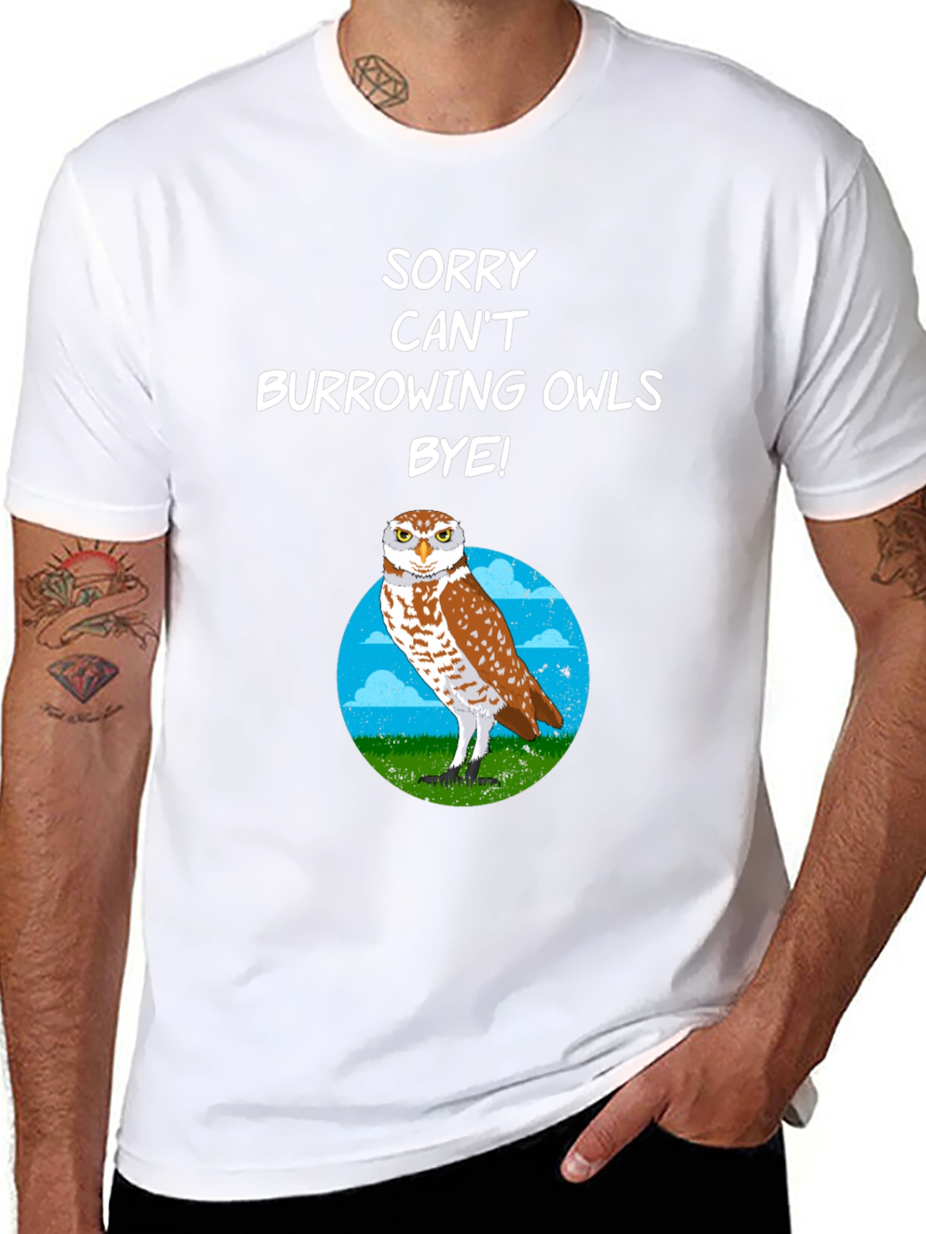 Sorry Cant Burrowing Owls Bye T-Shirt