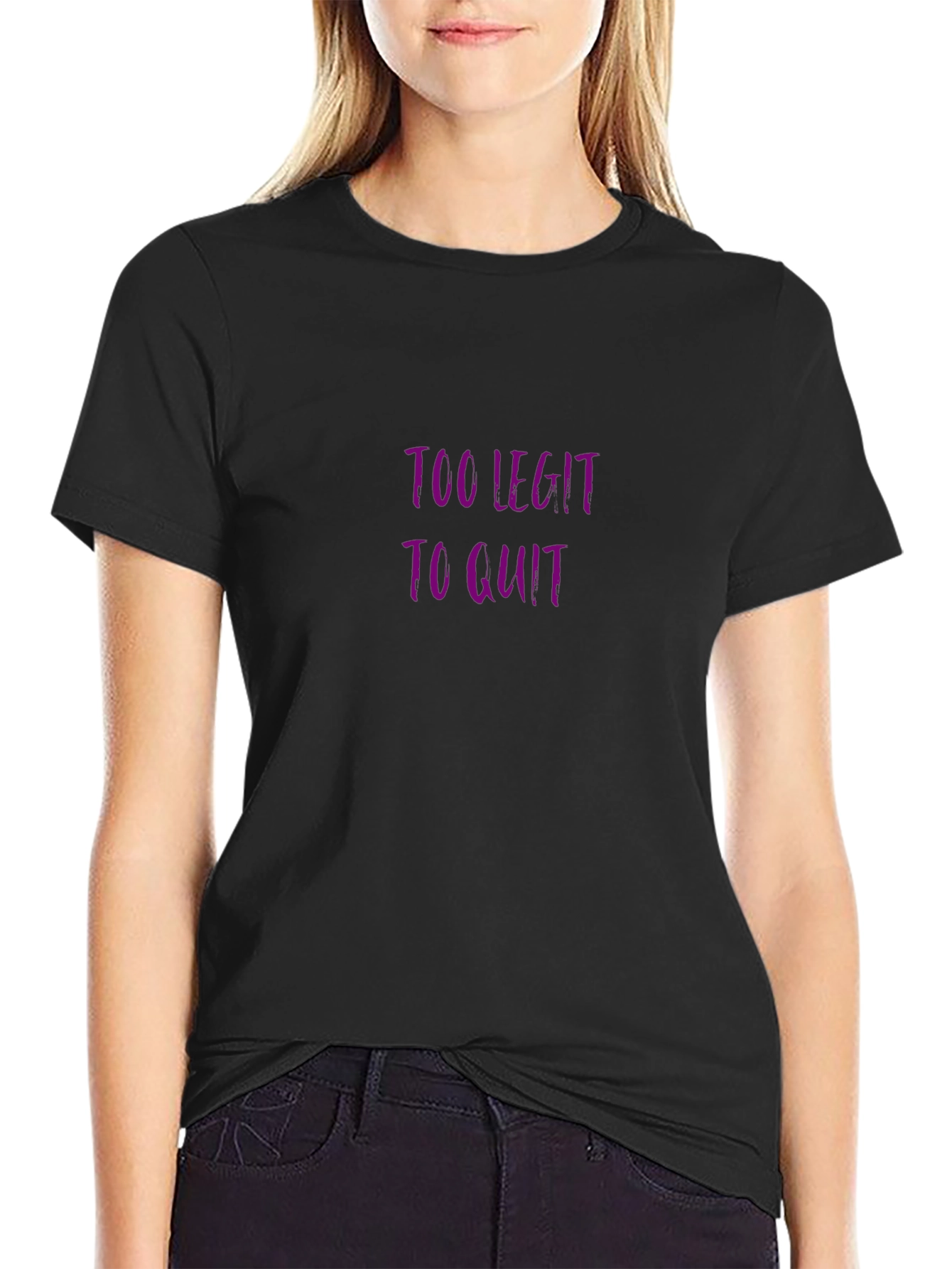 Too Legit To Quit Black T-Shirt