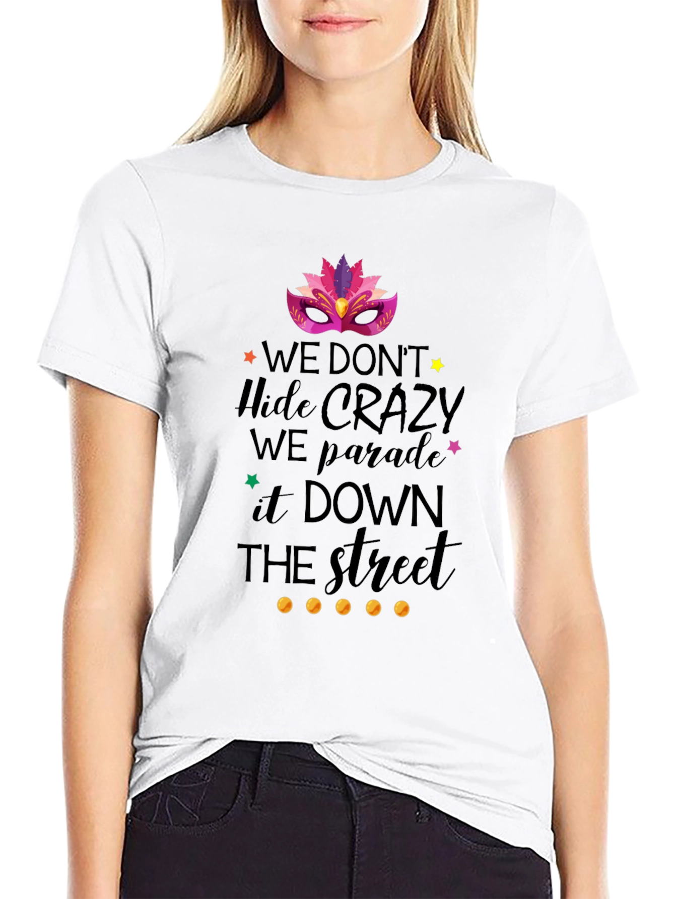 Mardi Gras T-Shirt: We Parade It Down The Street