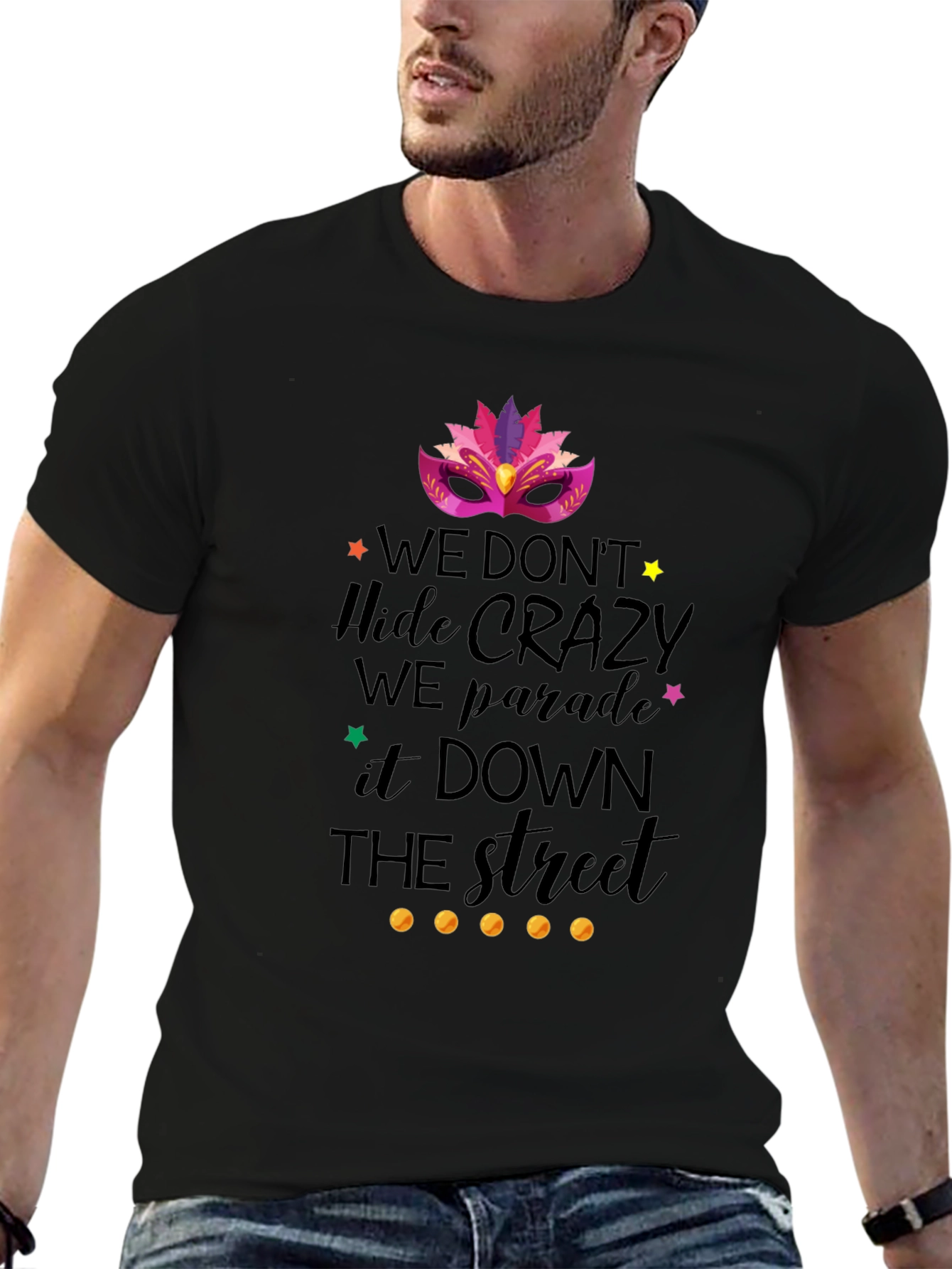 Mardi Gras T-Shirt: We Parade It Down The Street