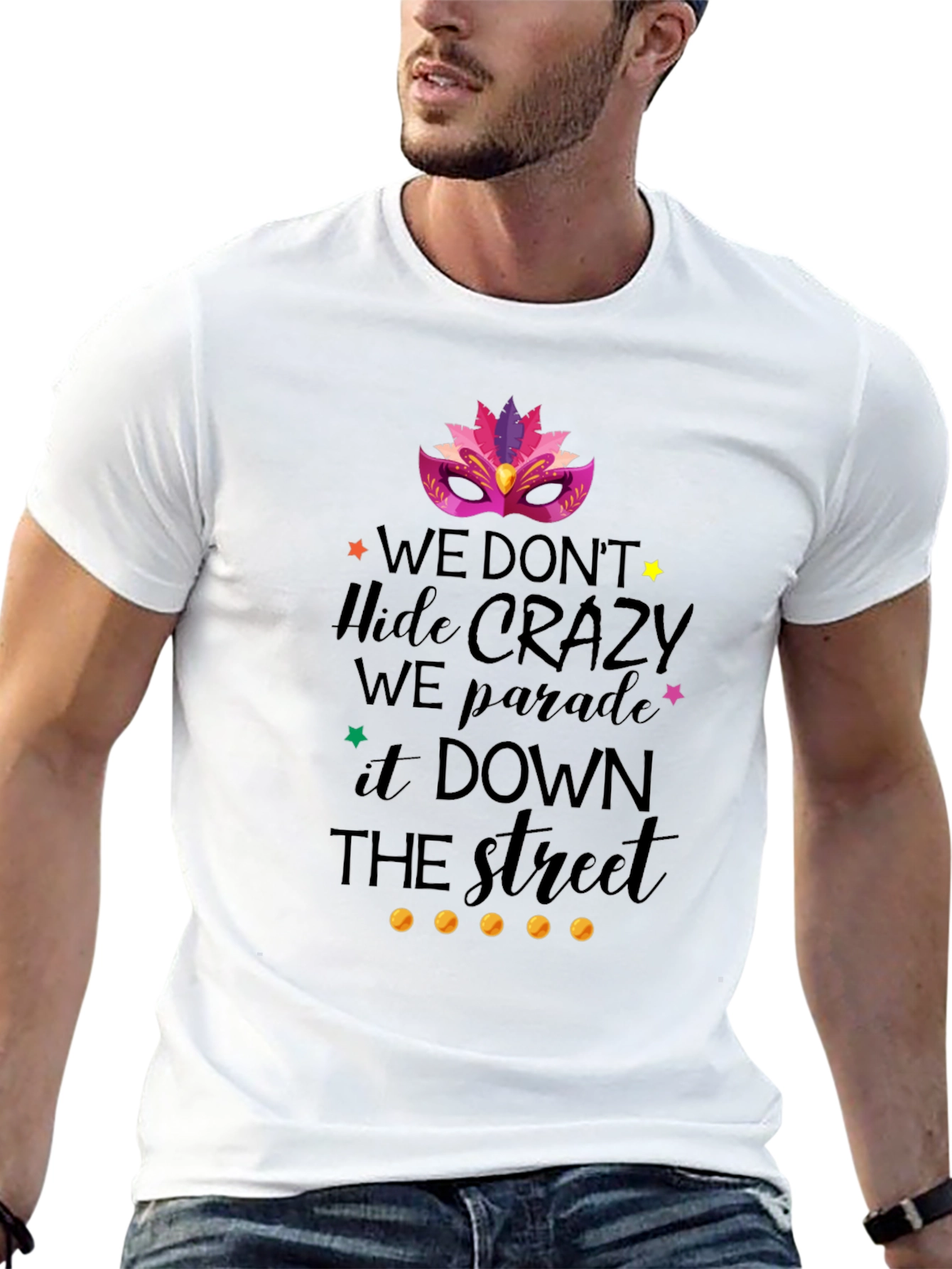Mardi Gras T-Shirt: We Parade It Down The Street