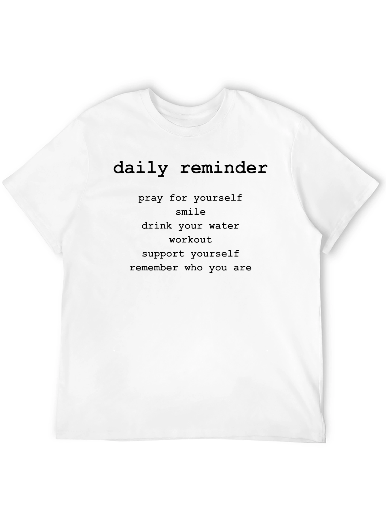 Daily Reminder Motivational T-Shirt