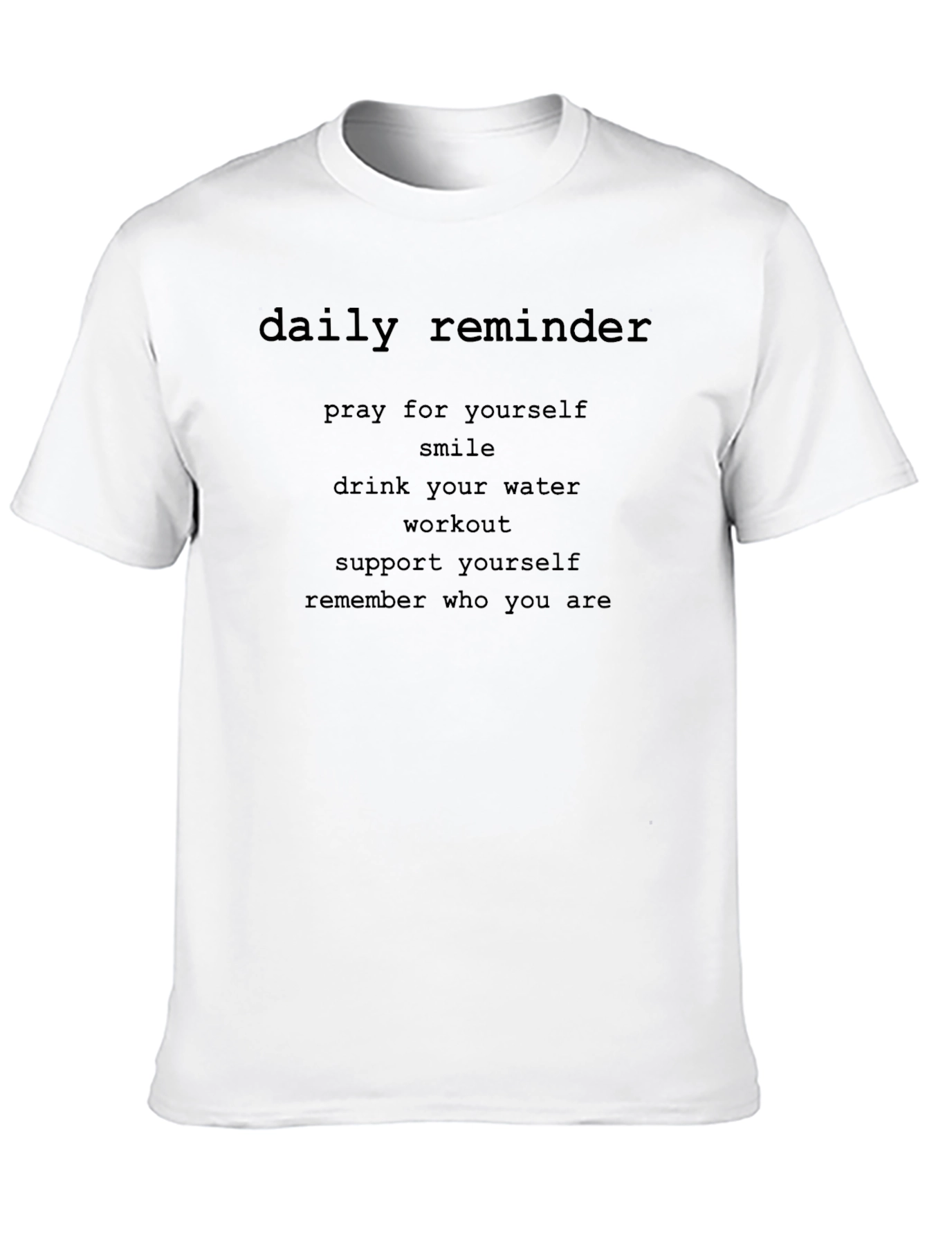 Daily Reminder Motivational T-Shirt