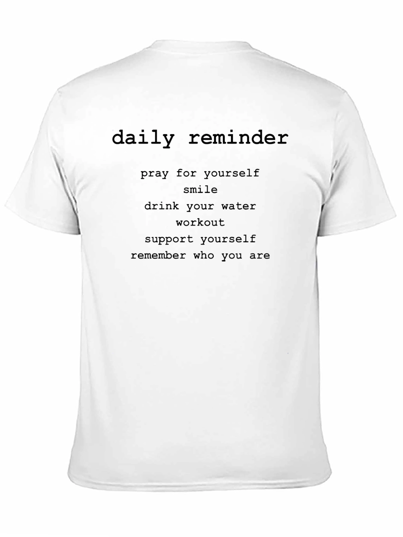 Daily Reminder Motivational T-Shirt