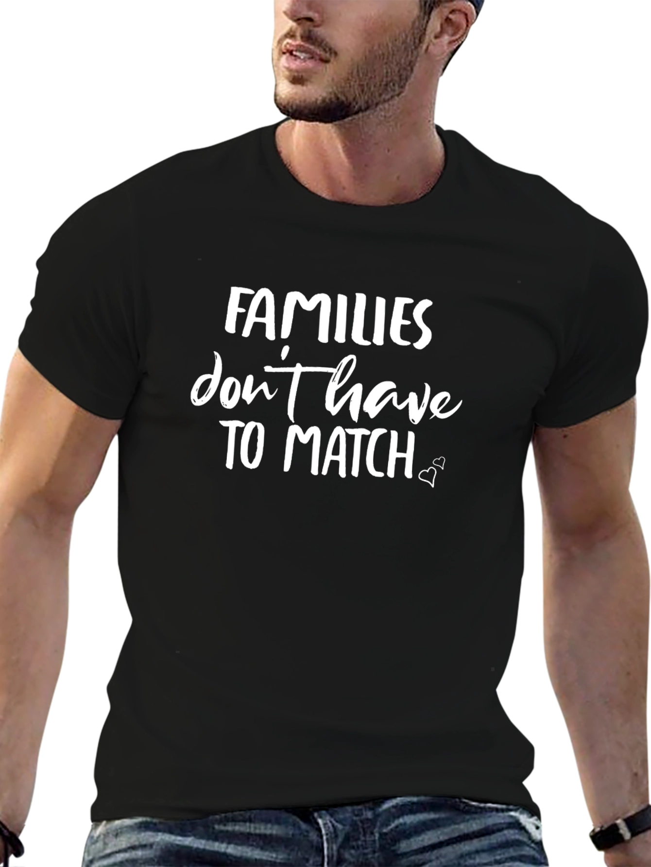 Families Dont Have To Match Graphic Tee