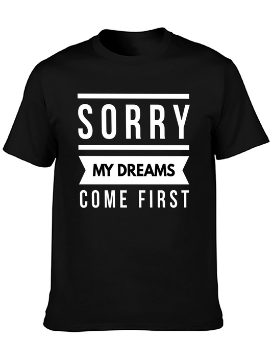 Sorry My Dreams Come First Graphic Tee