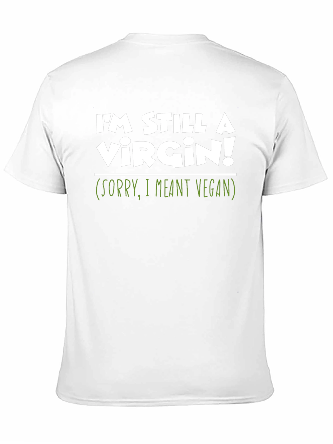 Im Still A Virgin! Vegan T-Shirt