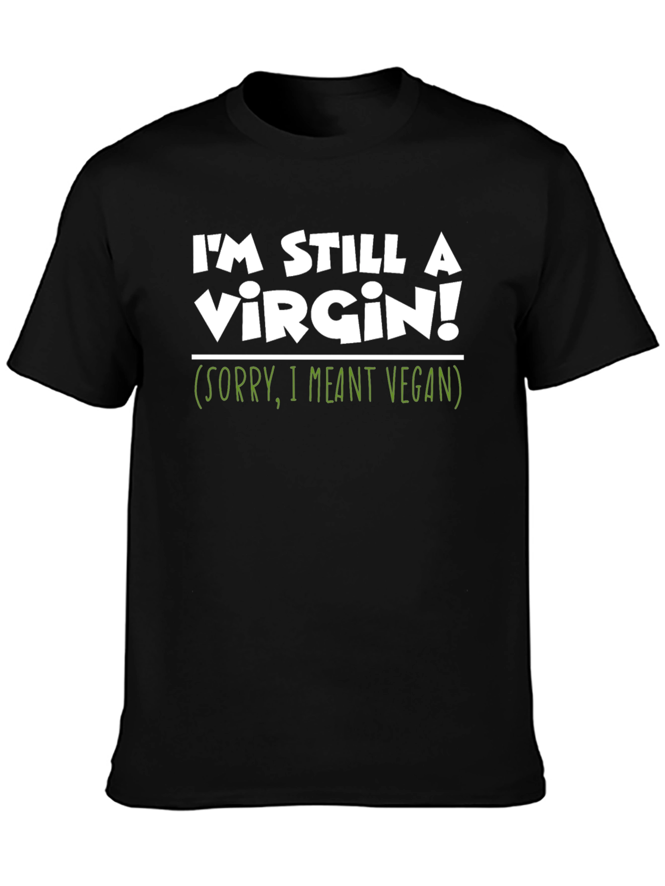 Im Still A Virgin! Vegan T-Shirt
