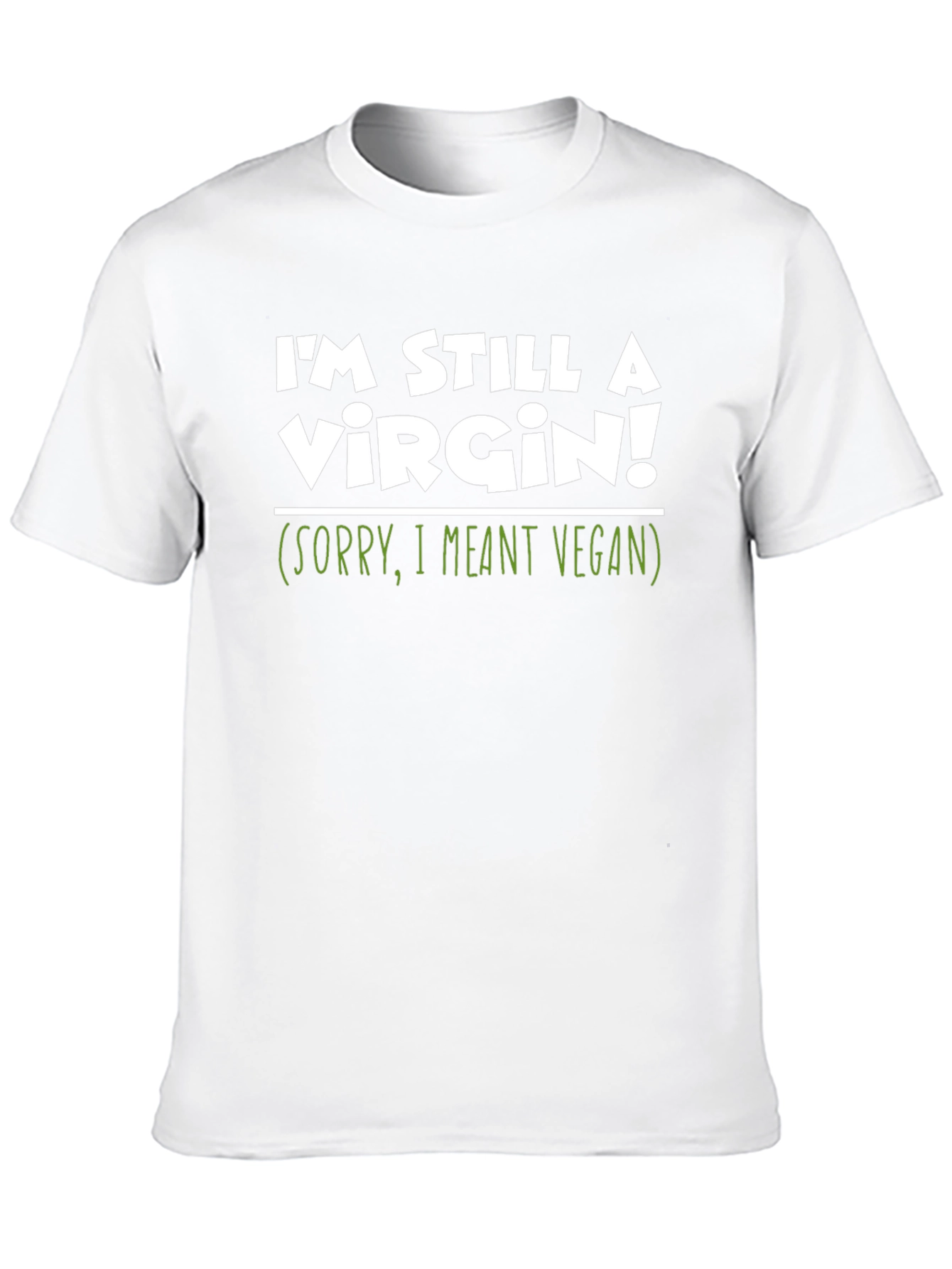 Im Still A Virgin! Vegan T-Shirt