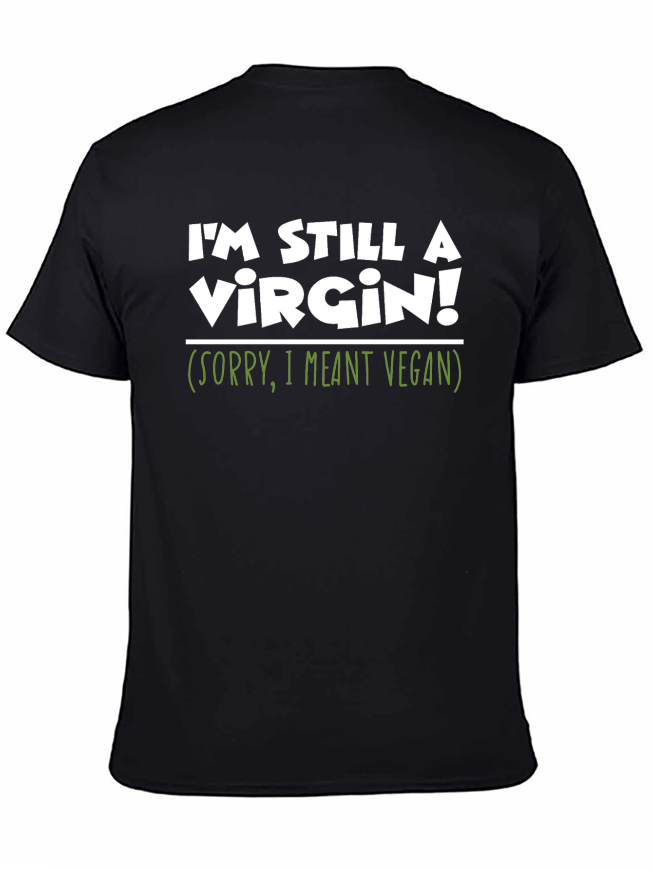 Im Still A Virgin! Vegan T-Shirt