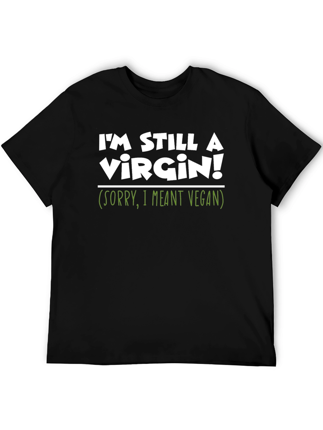 Im Still A Virgin! Vegan T-Shirt