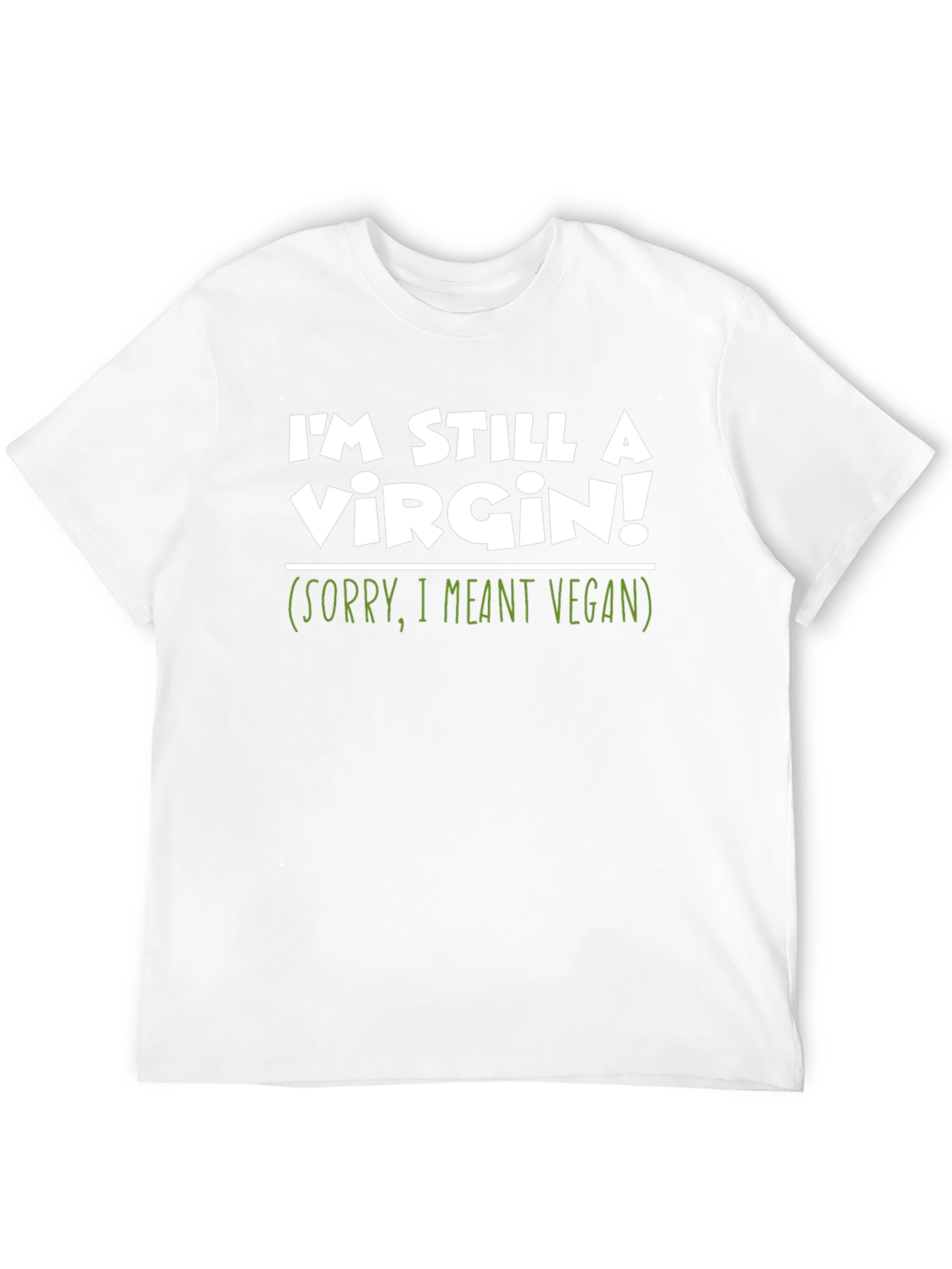 Im Still A Virgin! Vegan T-Shirt