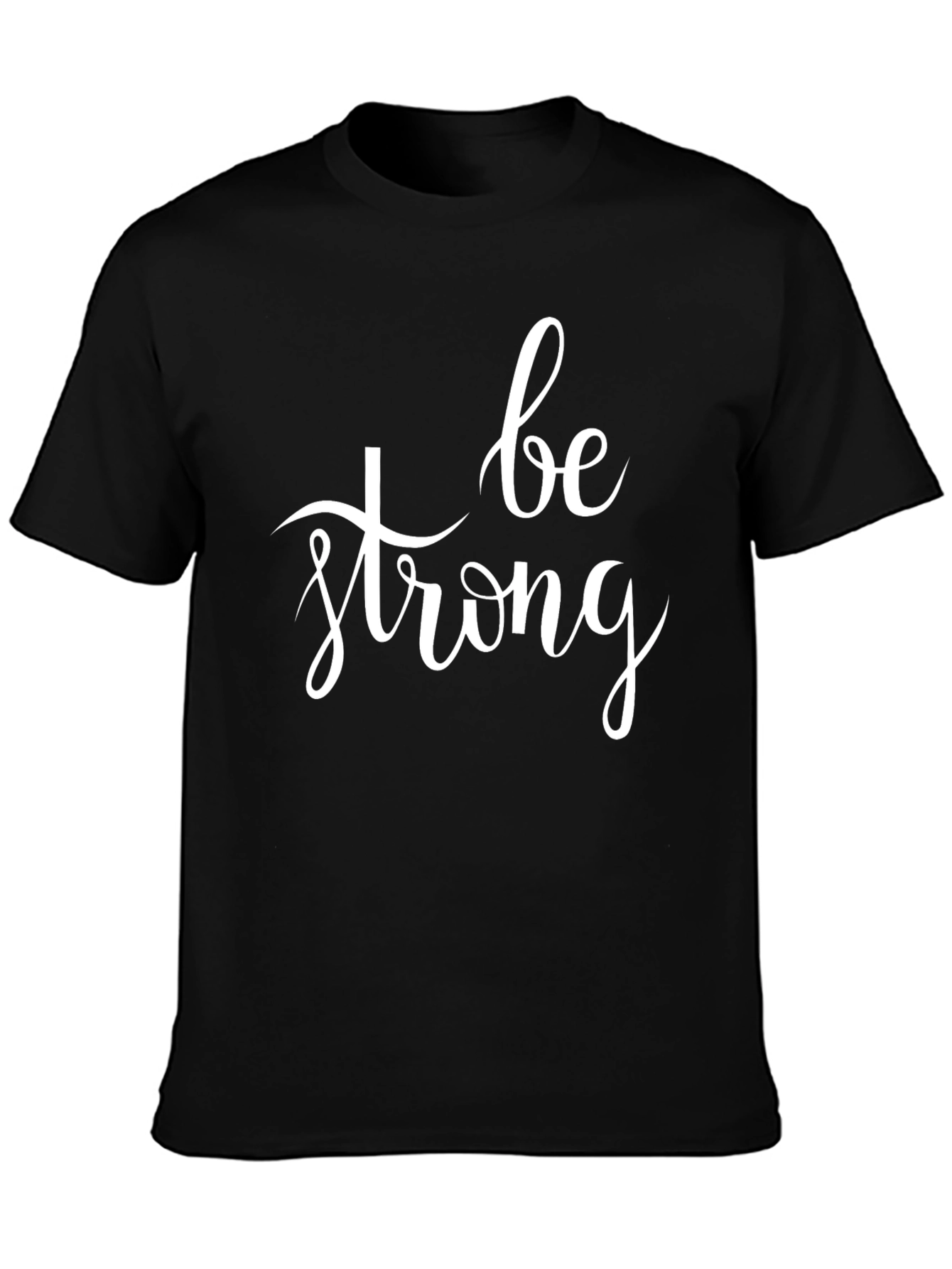 Be Strong Black T-Shirt