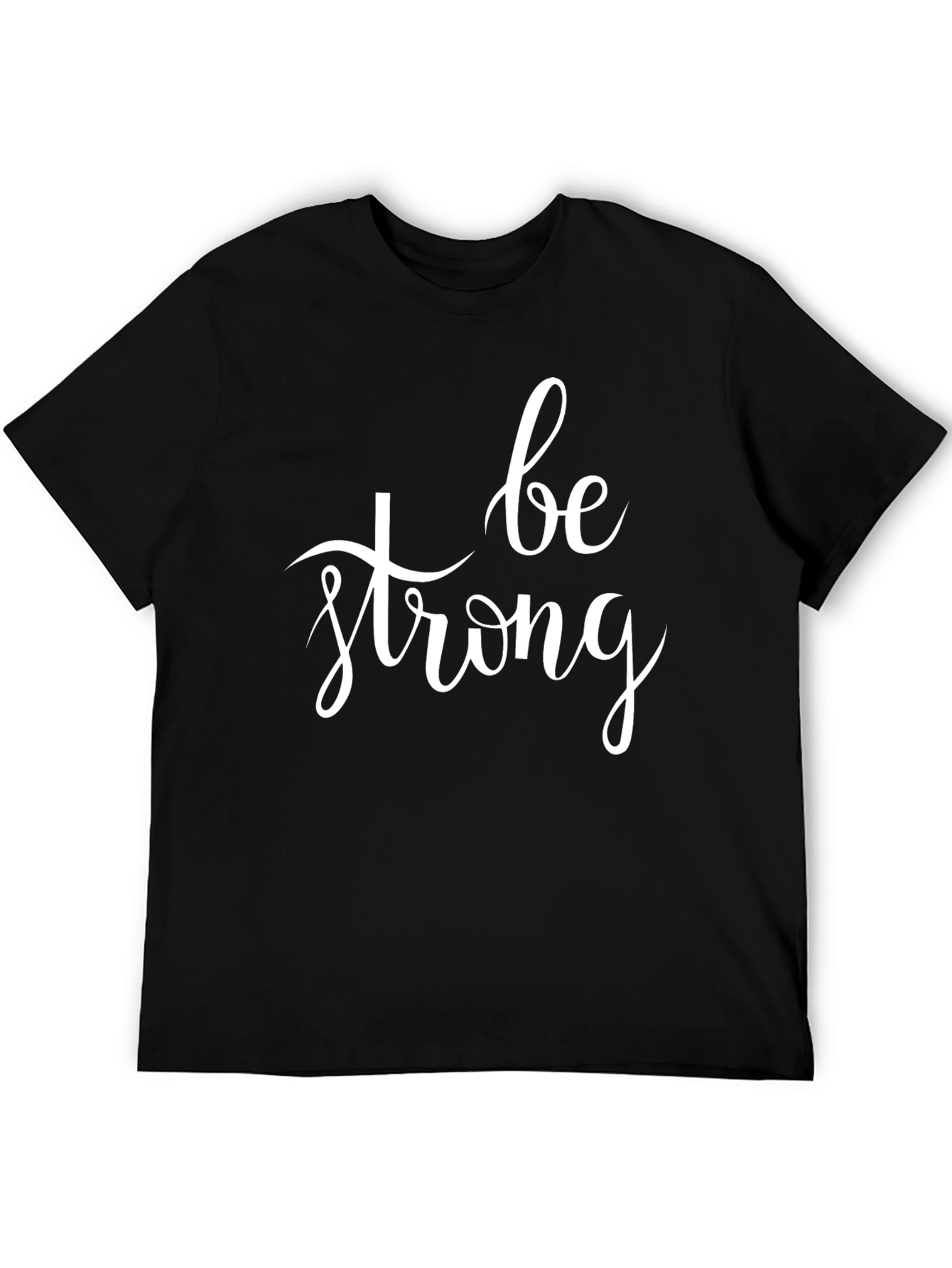 Be Strong Black T-Shirt