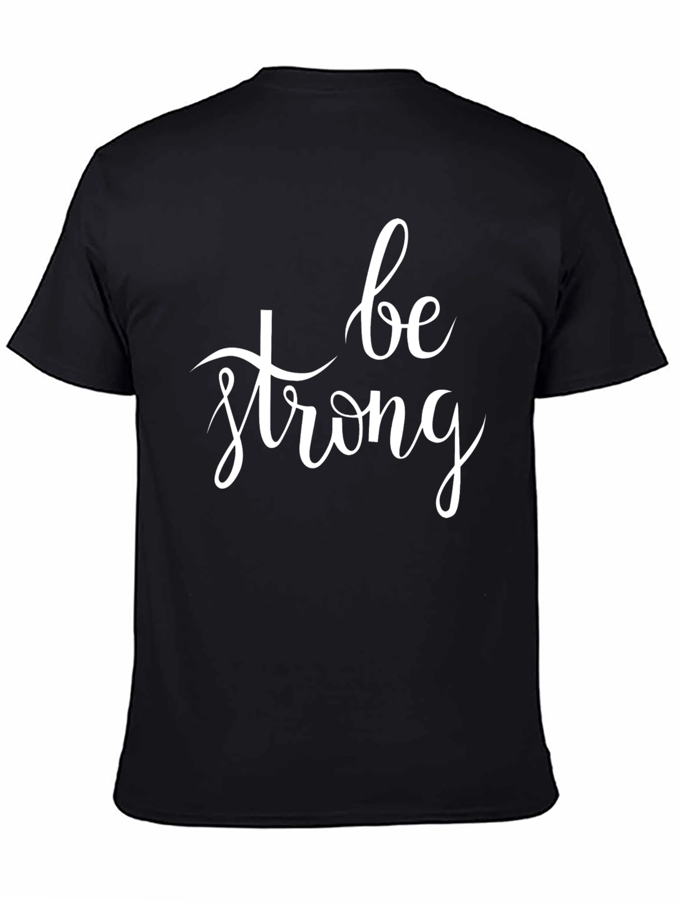 Be Strong Black T-Shirt
