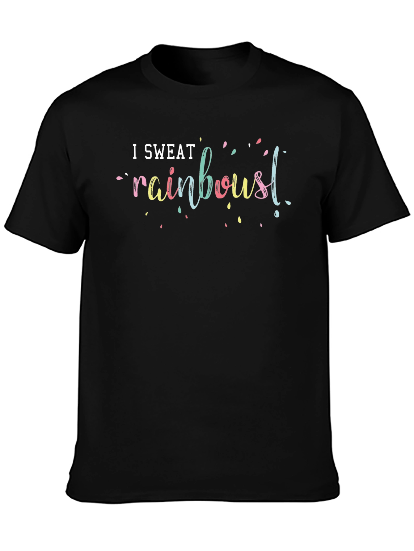 I Sweat Rainboust T-Shirt