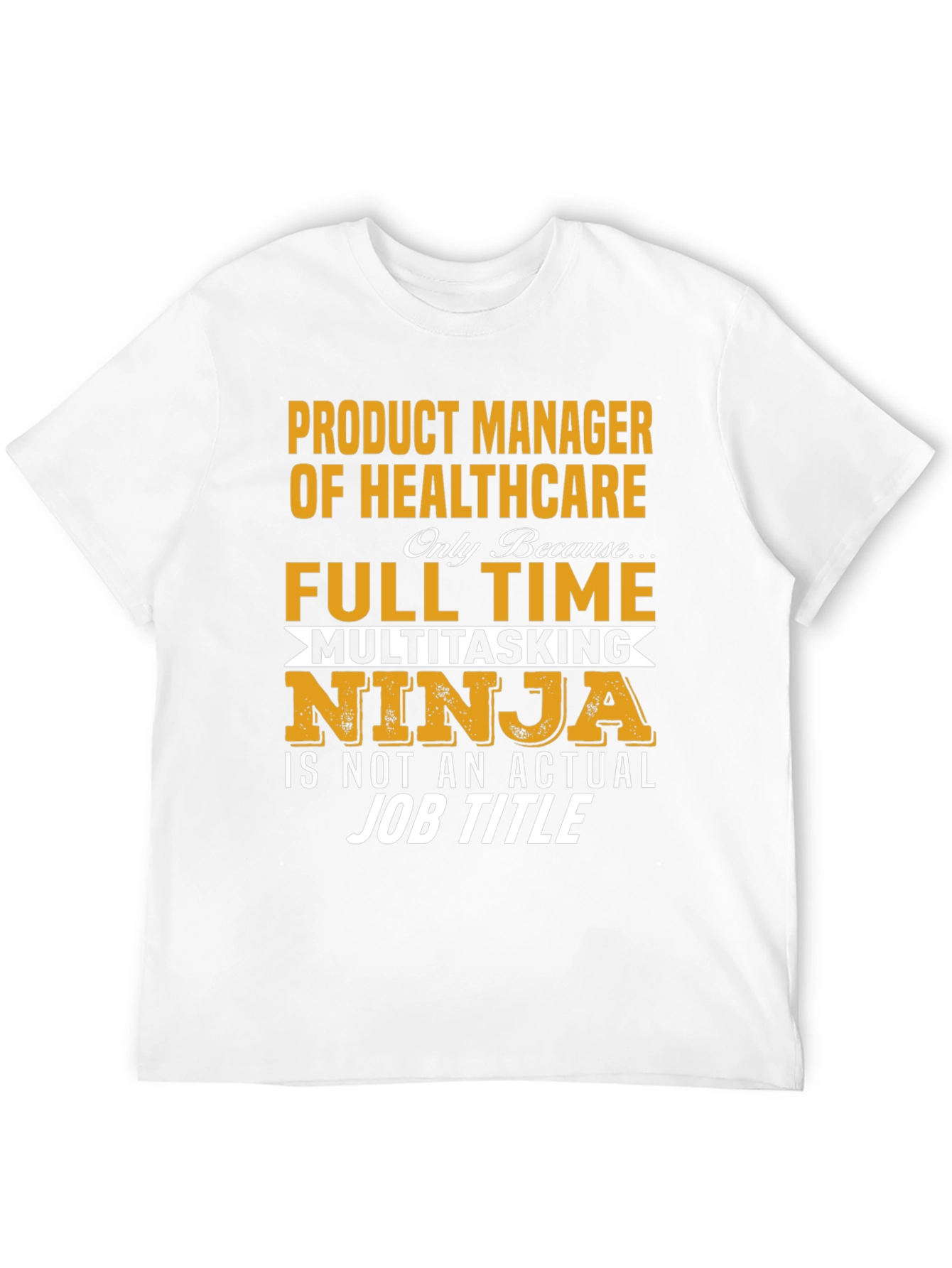 Healthcare Product Manager T-Shirt