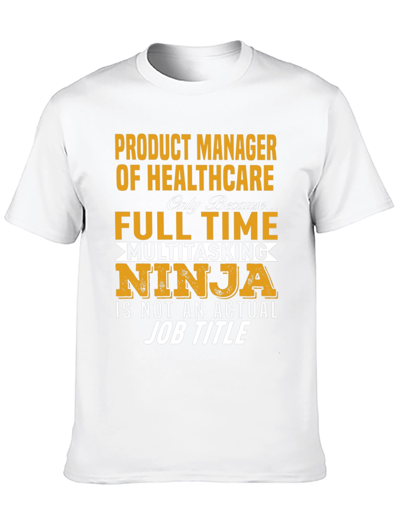 Healthcare Product Manager T-Shirt