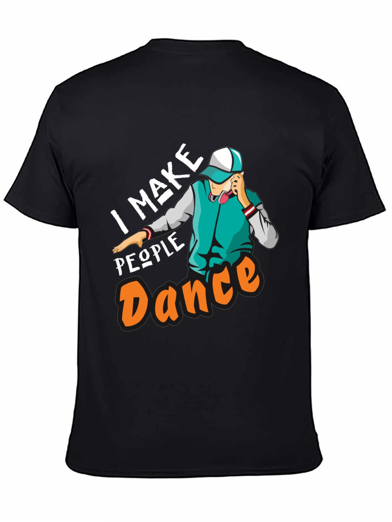 I Make People Dance Graphic T-Shirt