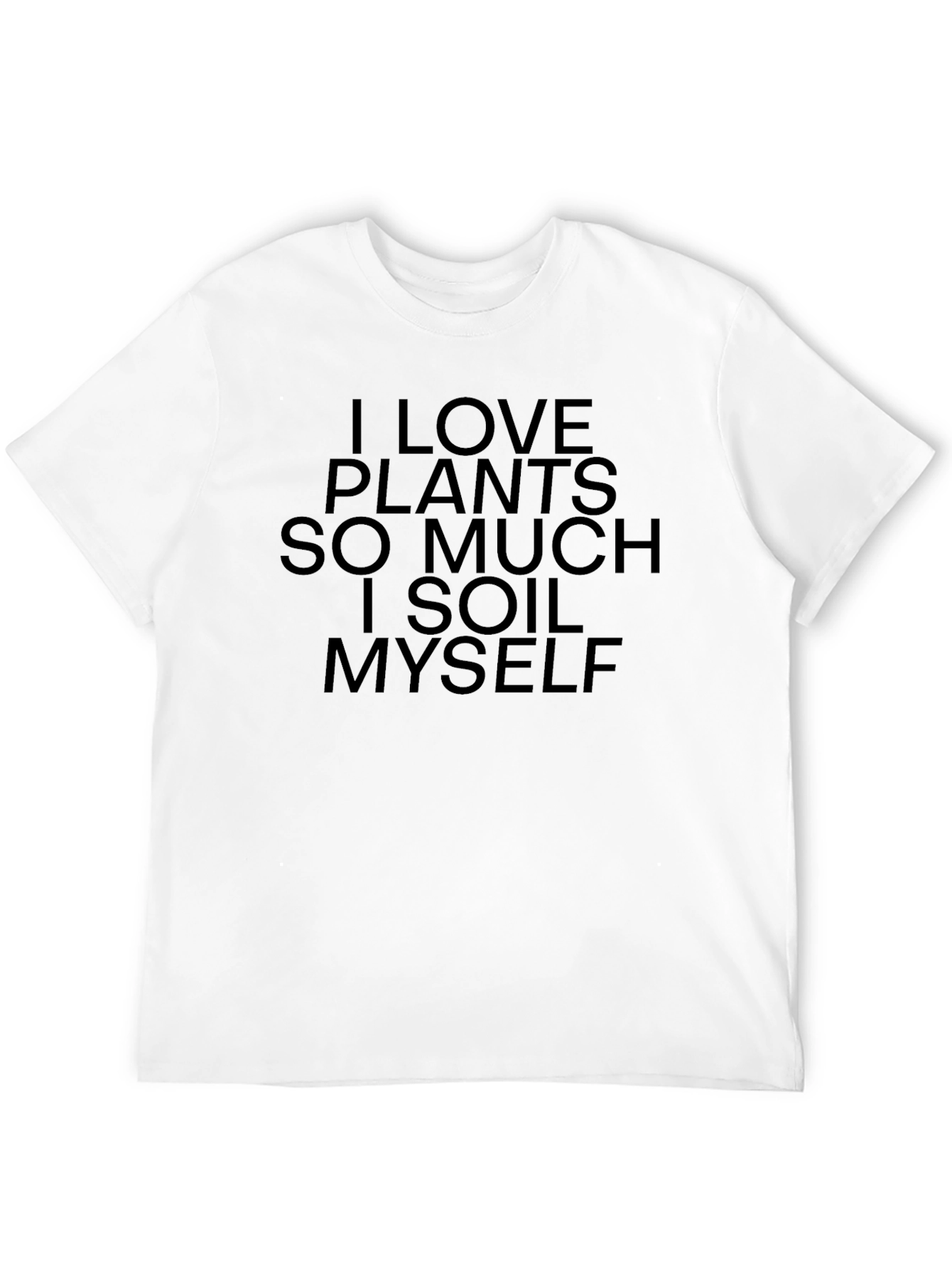 I Love Plants T-Shirt - Funny Gardening Shirt