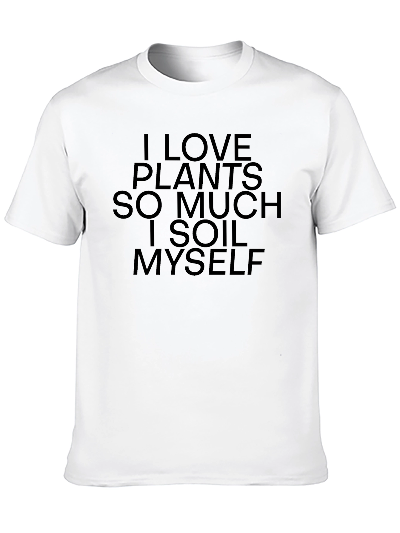 I Love Plants T-Shirt - Funny Gardening Shirt