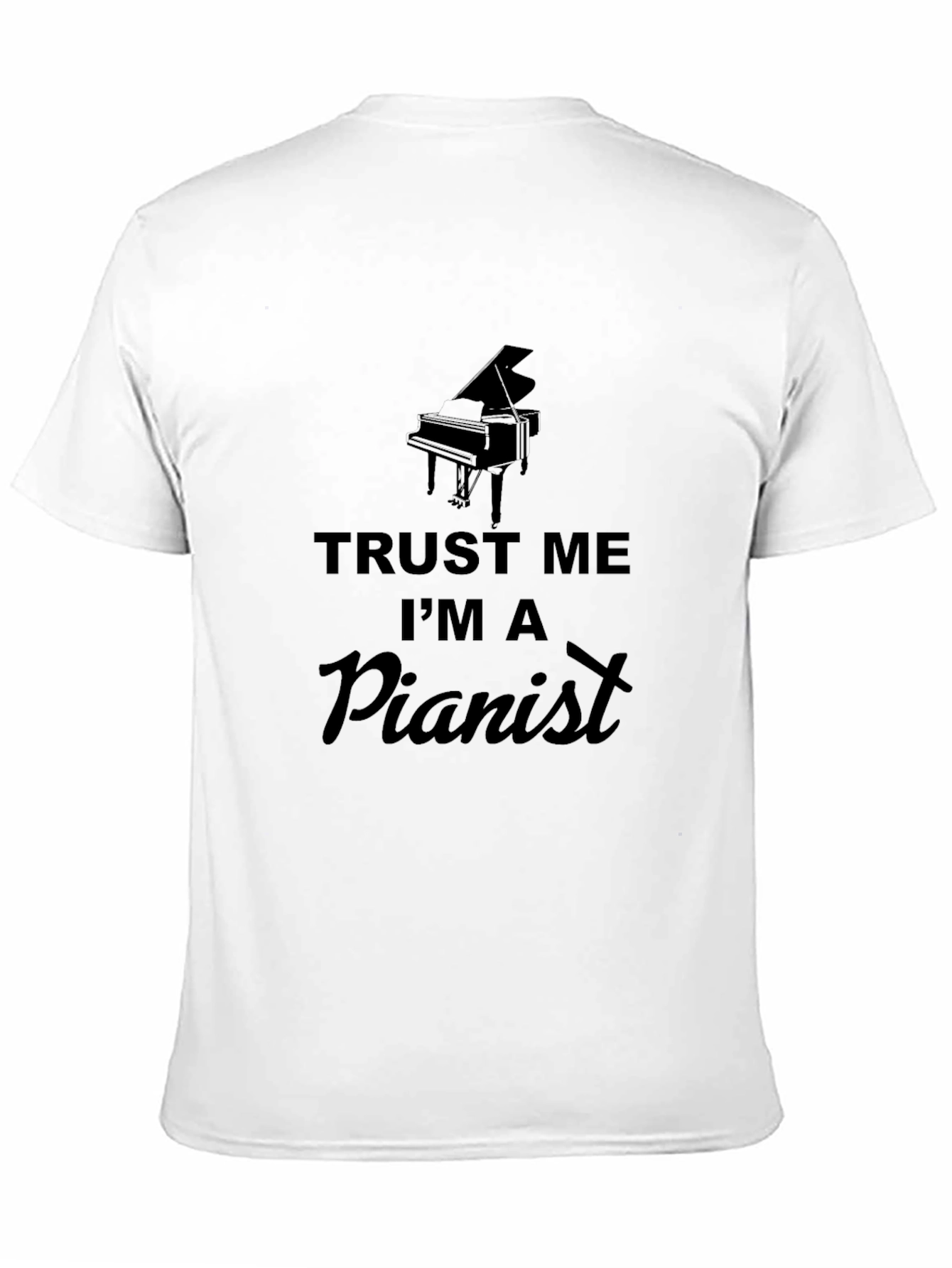 Trust Me Im a Pianist T-Shirt
